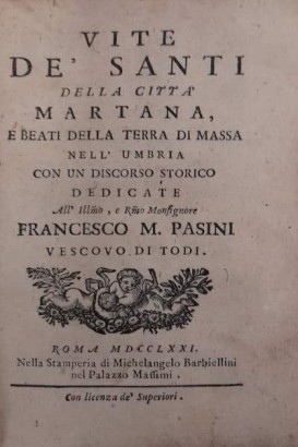 Vite de' santi della città Martana, e beati della terra di Massa nell'Umbria con un discorso storico