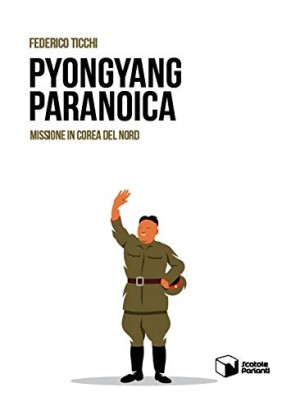 Pyongyang paranoica